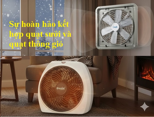 Dùng quạt kết hợp quạt sưởi: Mẹo nhỏ – Hiệu quả lớn!