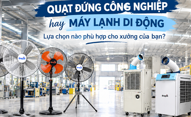 Quạt đứng công nghiệp hay điều hòa cho nhà xưởng thông minh?