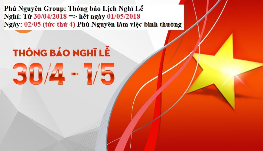 LỊCH THÔNG BÁO NGHỈ LỄ 30/04 VÀ 01/05/2018