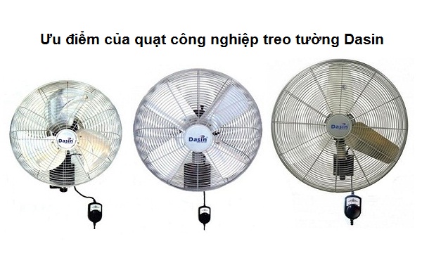 Ưu điểm vượt trội của quạt công nghiệp treo tường Dasin