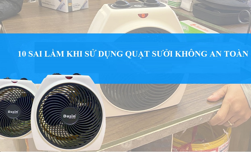 10 sai lầm 'chết người' khi dùng quạt sưởi mùa đông mà 90% gia đình mắc phải